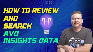 How to Review and Search AVD Insights Data