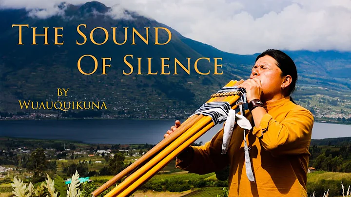 The Sound Of Silence by Wuauquikuna | Panflute | T...