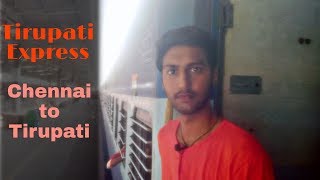 Tirupati Express || Chennai Central to Tirupati || Vlog #26