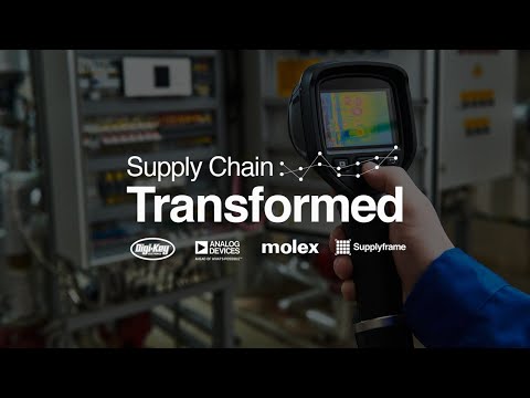 Digi-Key Presents: Supply Chain Transformed - Next Generation Production