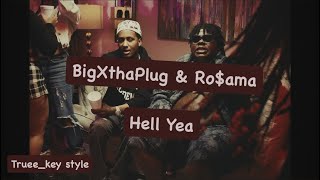 BigXthaPlug & Ro$ama - He’ll Yea (truee_key style)
