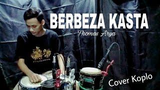 BERBEZA KASTA ~ Cover Kendang koplo