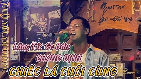 Lãng tử Gò Dầu -Quang Định quá chất với điệu slow rock tối thứ tư qua ca khúc Chiếc lá cuối cùng