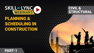 Planning and Scheduling in Construction with Primavera P6 (Part - 1) | Skill-Lync | Workshop