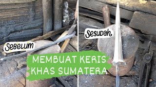 Proses Pembuatan Keris Khas Sumatera