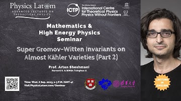 Super Gromov-Witten Invariants on Almost Kähler Varieties - Artan Sheshmani (Part 2)