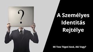Download lagu A Személyes Identitás Rejtélye Mi Tesz Téged Azzá, Aki Vagy