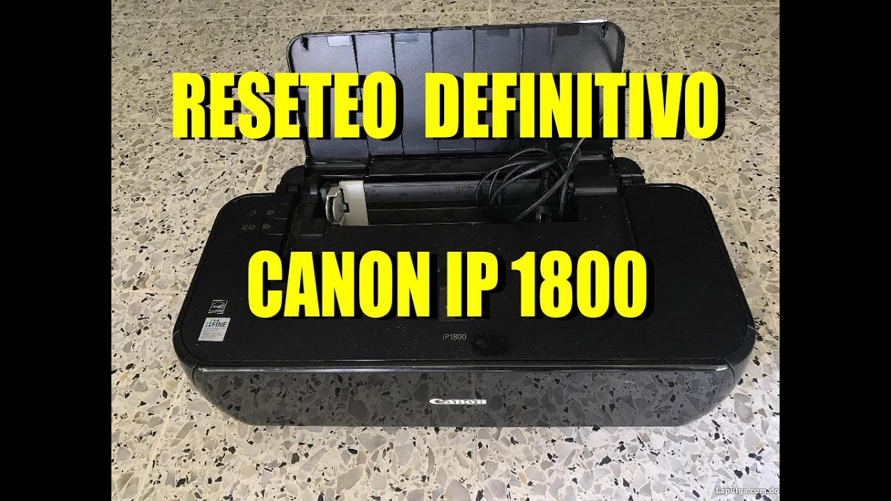 RESTEO CANON IP 1800 Y 1900 (DEFINITIVO) - YouTube