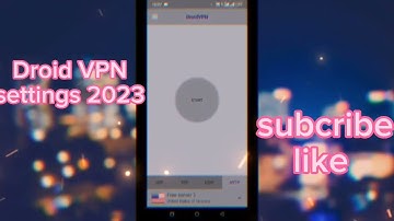 2023 Droid VPN Settings: Unveiling the #1 Rated VPN