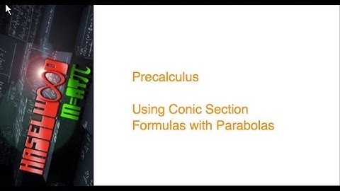 Precalculus - 8.1 Notes Example 2: More Parabola