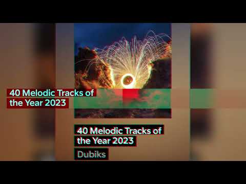 40 Melodic Tracks of the Year 2023