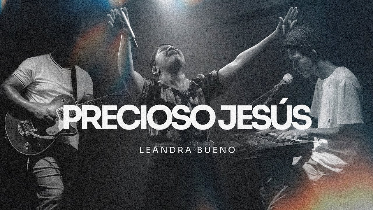 Precioso Jesús - Leandra Bueno Cover - Esperanza de Vida - EN VIVO