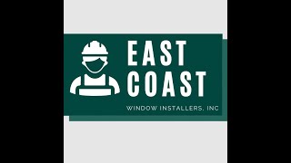 Top Benefits of Choosing East Coast Window Installers, Inc  for Your Window Installation