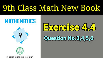 Exercise 4.4|Question.3,4,5,6| 9th math 4.4 new Punjab text book chapter 4