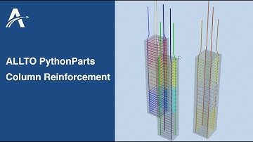 Column Rebar Detailing | How ALLTO PythonParts enables column reinforcement in the shortest time