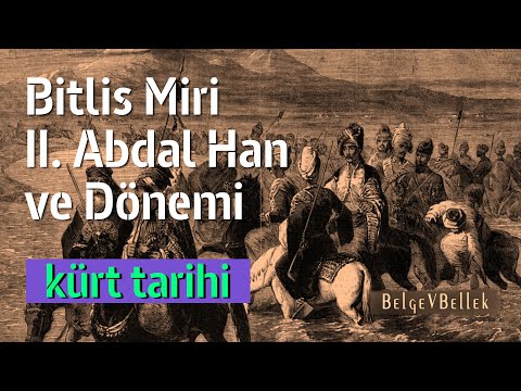 Bitlis Miri II. Abdal Han ve Dönemi