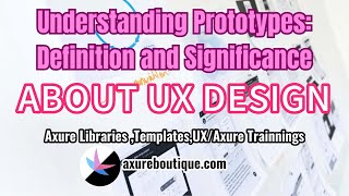 About UX: Understanding Prototypes: Definition and Significance
