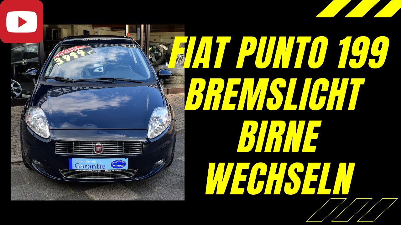 Fiat Punto 199 Bremslicht Birne ( defekt ) Wechseln