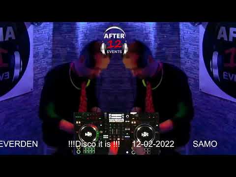 SAMO | AFTER 12 EVENTS - DISCO IT IS!! | 12.02.2022
