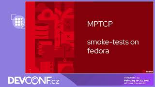 Multipath TCP hands-on on Fedora - DevConf.CZ 2021