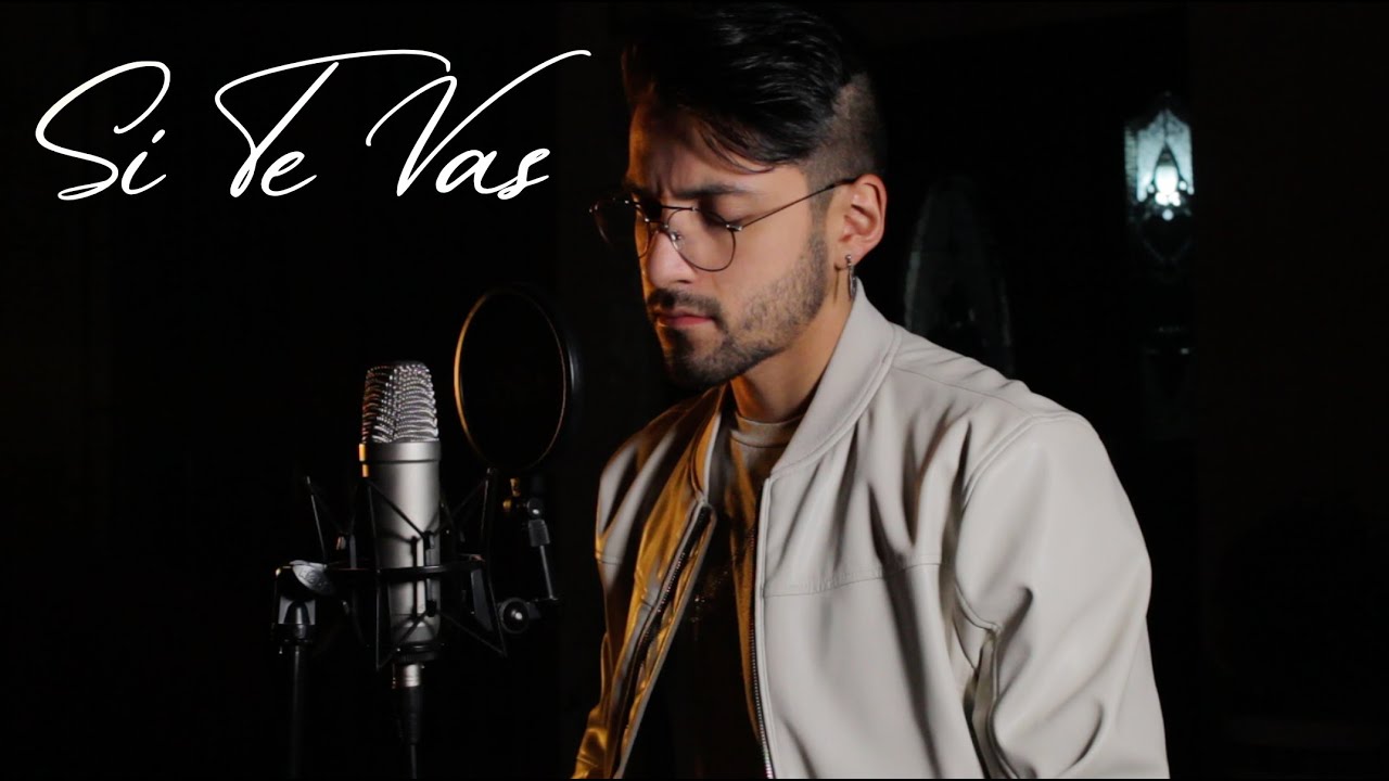 Carlos Rivera Si Te Vas (Acoustic Cover) YouTube Carlos Rivera Si Te Vas (Acoustic Cover) YouTube