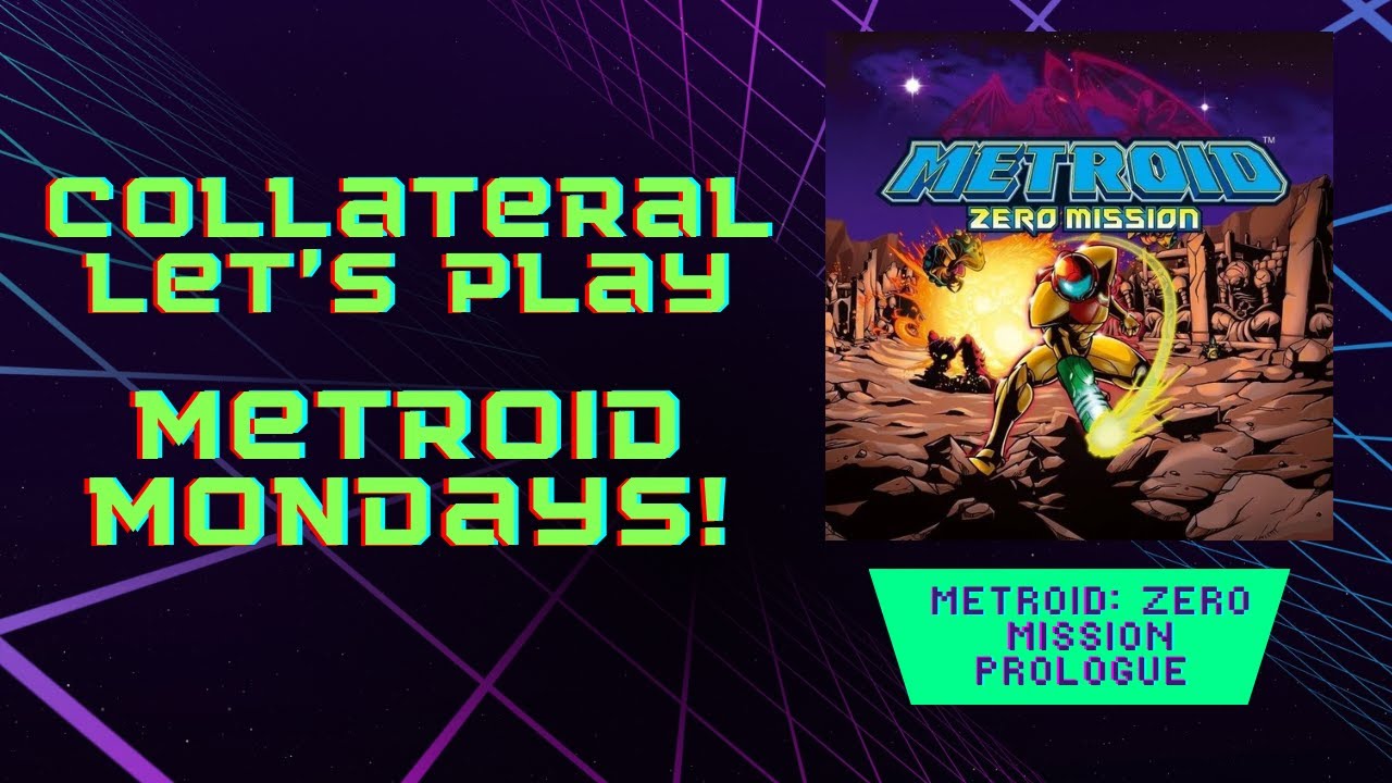 Zero Mission: Prologue (Nintendo) – Collateral Let's Play: Metroid Monday!