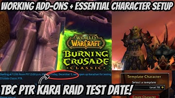 TBC PTR Kara Raid Testing Date & What You Need to Know; Character Setup + Working Addons (Vendors?)