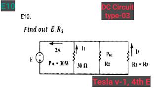 E10 1.4 DC Circuit Type-3,MISSING DATA, Tesla V-1 4th Edition #eee #diploma #engineering #electrical