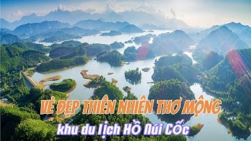 Vẻ đẹp thiên nhiên thơ mộng của khu du lịch Hồ Núi Cốc