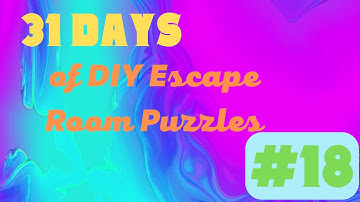 Reference puzzles for your DIY escape room, Part II