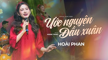 Ước Nguyện Đầu Xuân - Hoài Phan | MV 4K OFFICIAL