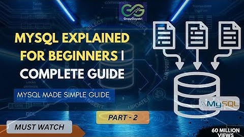 MySQL Explained for Beginners | Complete Guide. part - 2 @GrowGayatri