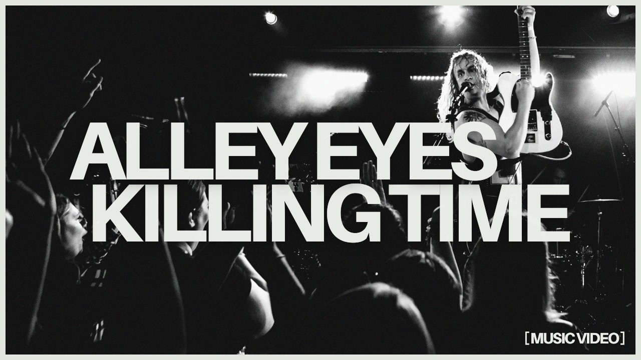 Watch Killing Time - Alley Eyes (Official Music Video) on YouTube Watch Killing Time - Alley Eyes (Official Music Video) on YouTube