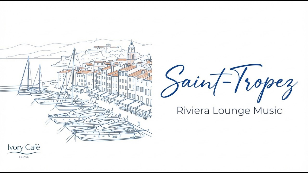 Saint-Tropez ☕ French Riviera Lounge Music | 1 Hour Elegant Café ...