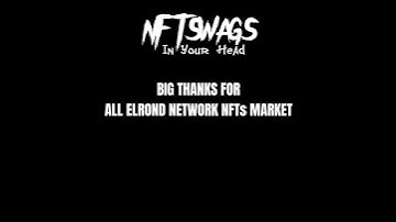 NFTswags⚡💀 Sold Out #NFTs Elrond Network 🙏