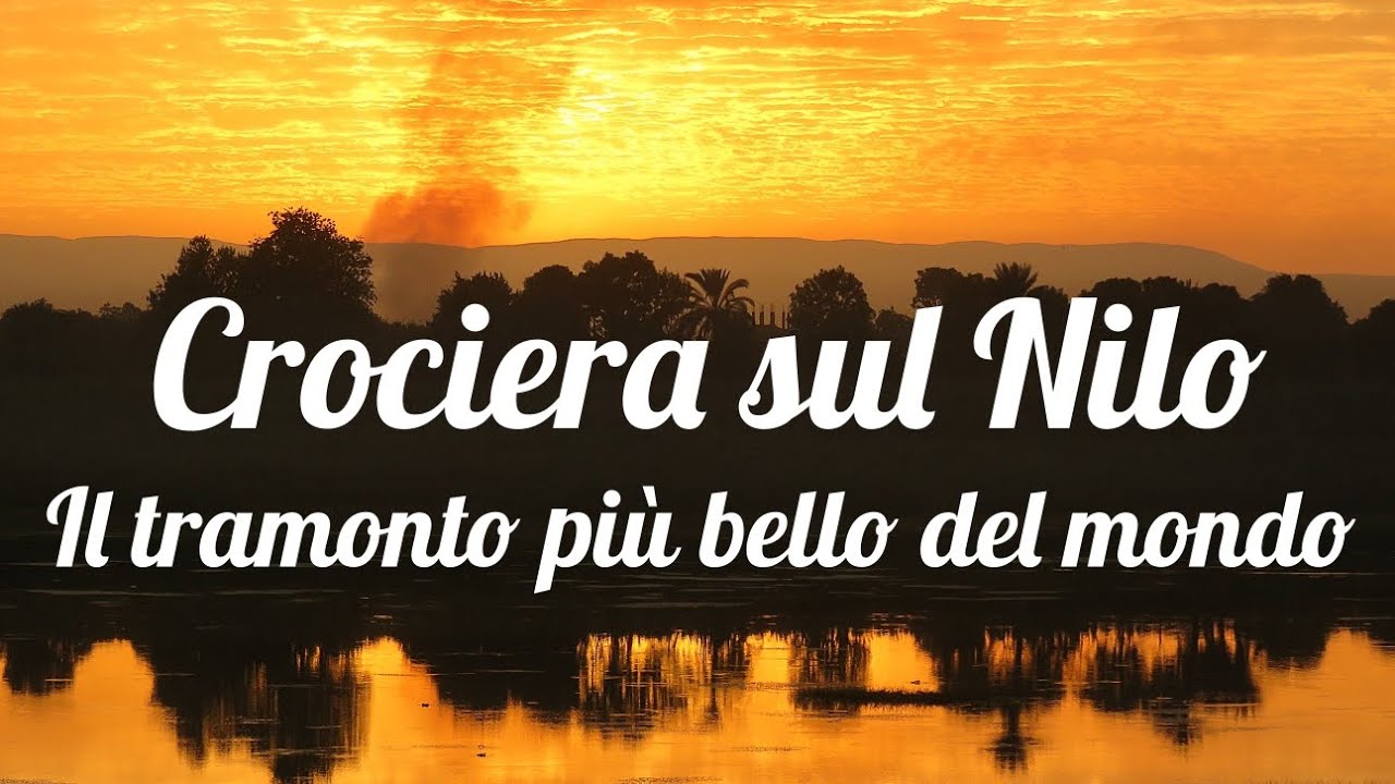 Crociera sul Nilo: Il tramonto più bello del mondo