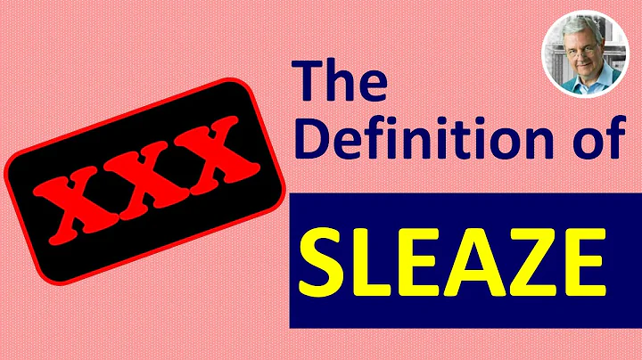 The Definition of SLEAZE & SLEAZY (Illustrated Exa...