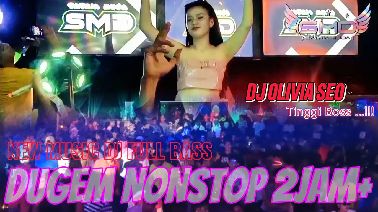 OT SATRIA MUDA 🔴 🔊NEW DJ‼️DUGEM NONSTOP DURASI 2JAM+🔊TEMPO TINGGI BOSs DJ OLIVIA SEO LIVE WAY KANAN