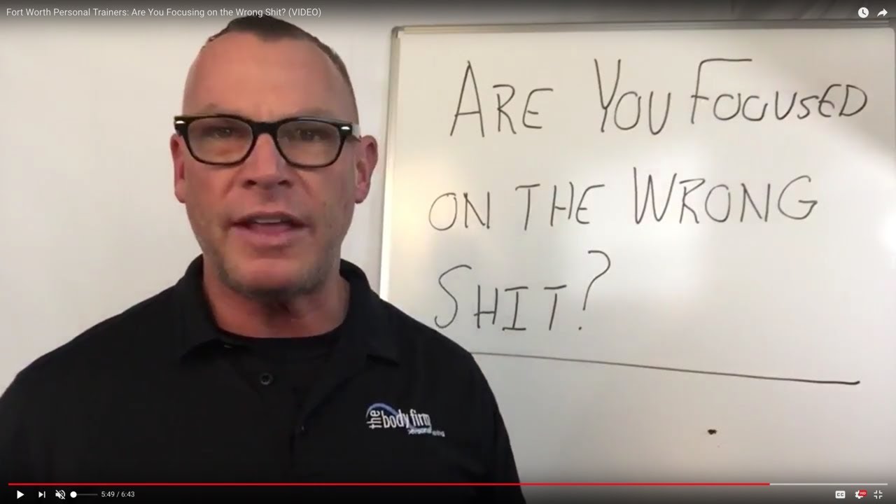 the body firm fort worth Fort Worth Personal Trainers: Are You Focusing on the Wrong Shit? (VIDEO)