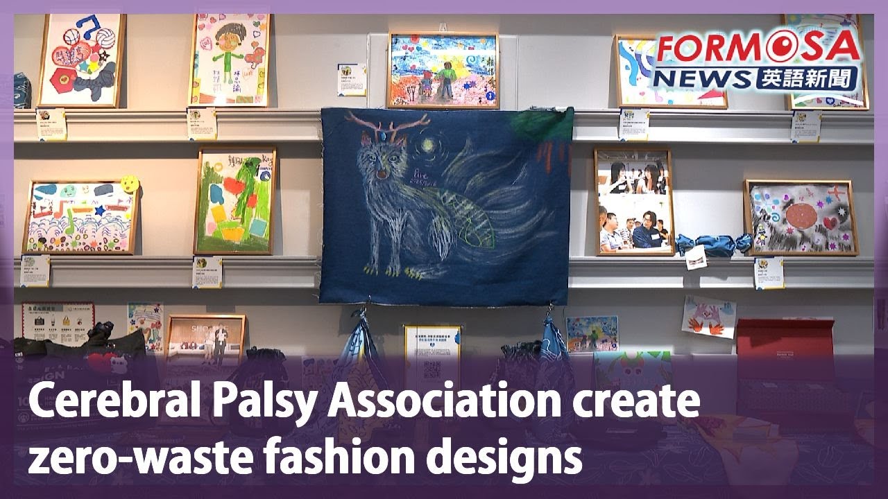 Cerebral Palsy Association create zero-waste fashion designs｜Taiwan News