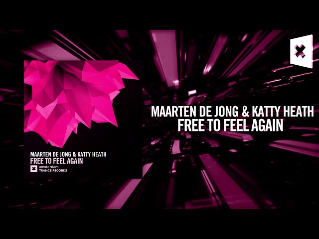 Maarten De Jong & Katty Heath - Free To Feel Again