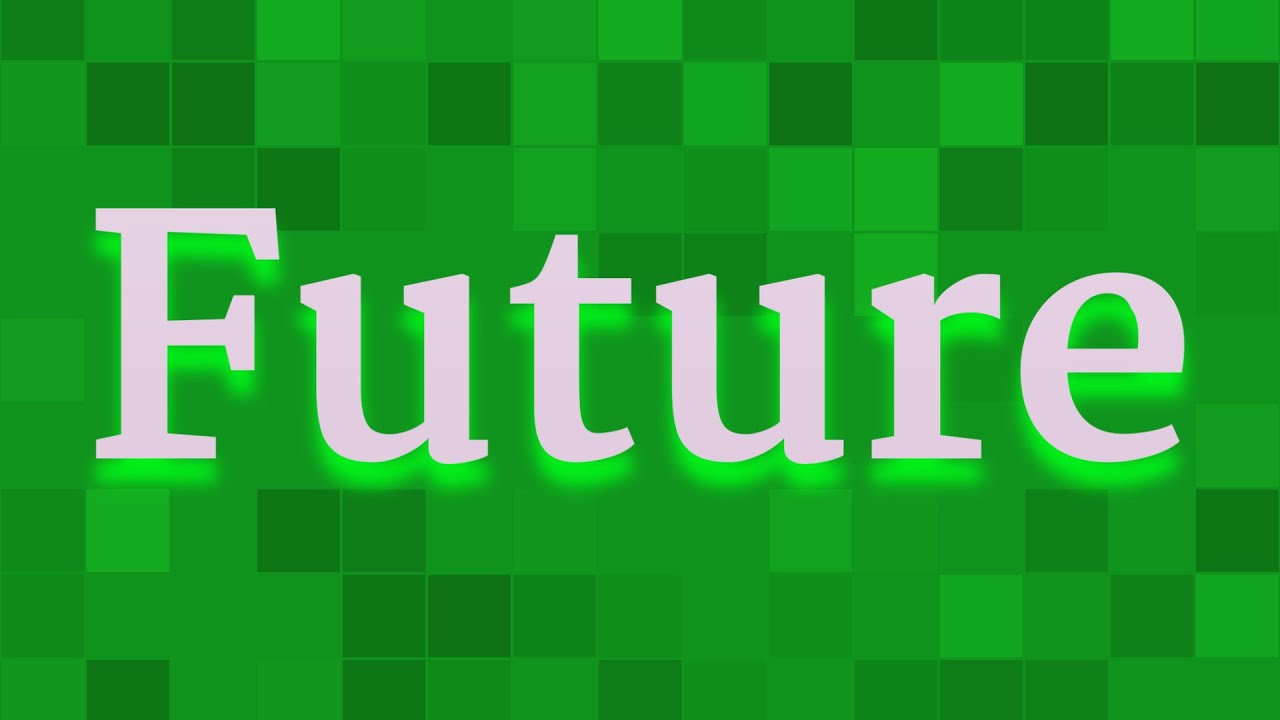 FUTURE Pronunciation How To Pronounce FUTURE YouTube