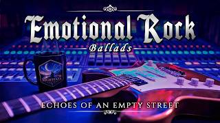 Emotional Rock Ballads Instrumental | Echoes of an Empty Street (1 hour)