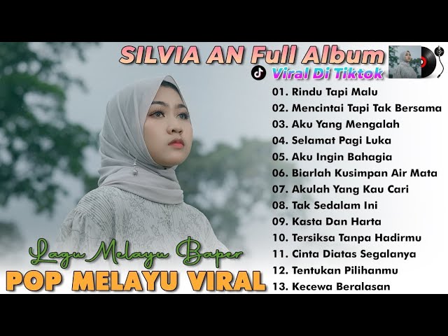 Lagu Pop Melayu Terbaru 2024 ~ Lagu Melayu Terpopuler 2023 Bikin Baper  - Silvia An class=