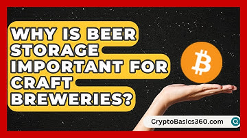 Why Is Beer Storage Important for Craft Breweries? | The Pint Guy