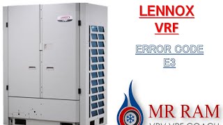 LENNOX VRF ERROR CODE E3