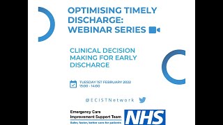 Optimising Timely Discharge Webinar Series - Clinical decision making for early discharge