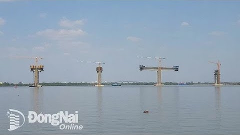 CẬP NHẬT TIẾN ĐỘ MỚI NHẤT CẦU NHƠN TRẠCH - VÀNH ĐAI 3 ĐOẠN QUA ĐỊA PHẬN TỈNH ĐỒNG NAI