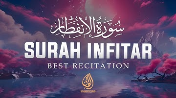 Surah Al Infitar سورة الإنفطار - FULL HEART TOUCHING VOICE | Wonderful Quran