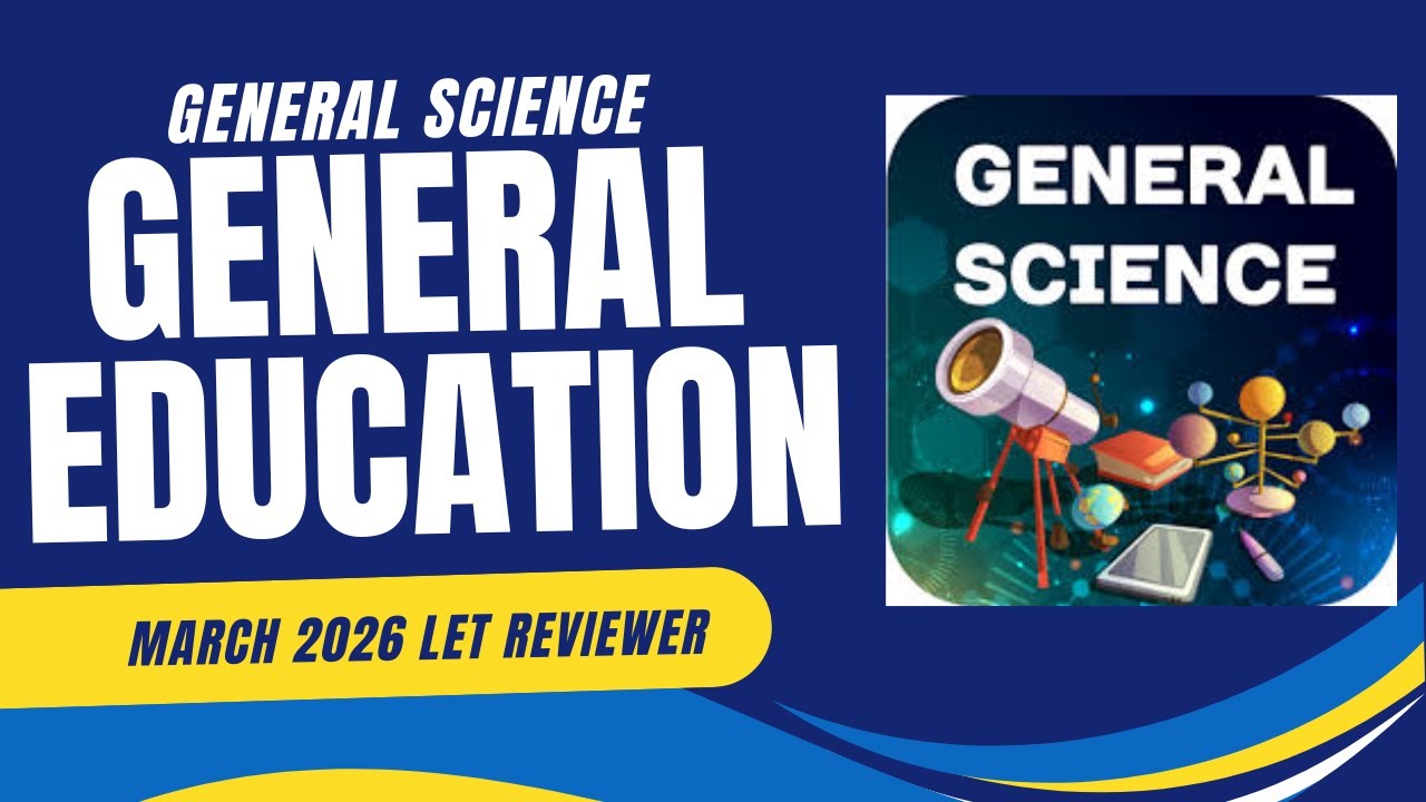 LET General Science Reviewer | 1–60 Most Asked Questions